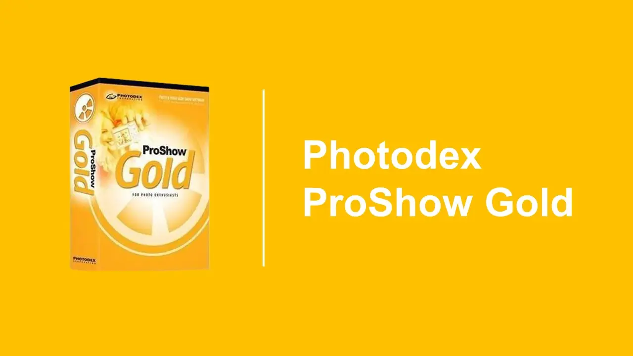 Photodex ProShow Gold