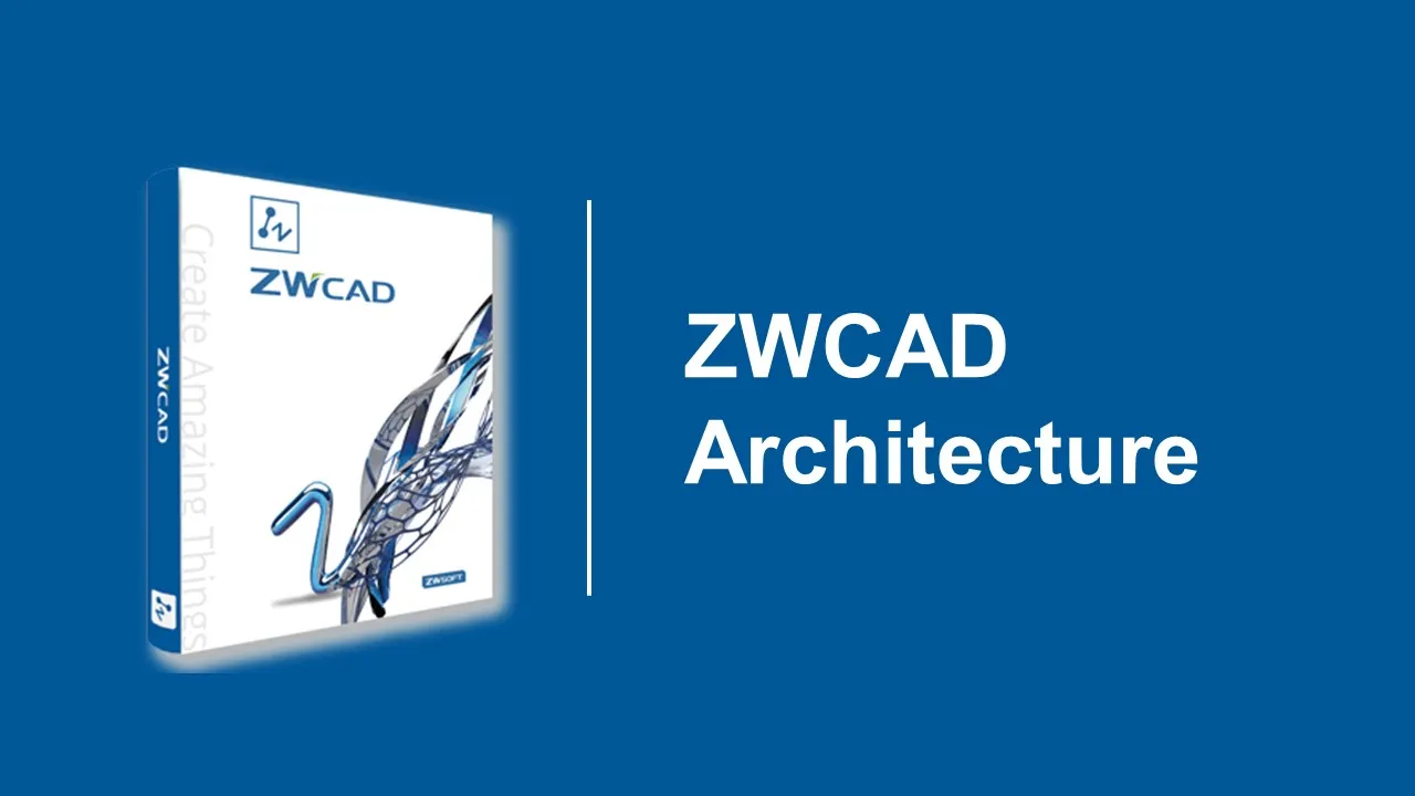 ZWCAD Architecture