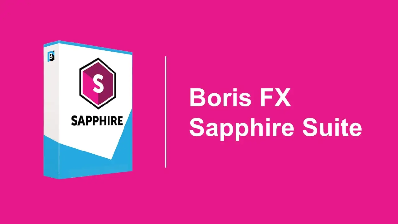 Boris FX Sapphire Suite