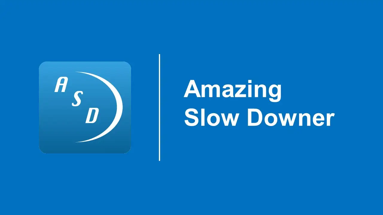 Amazing Slow Downer