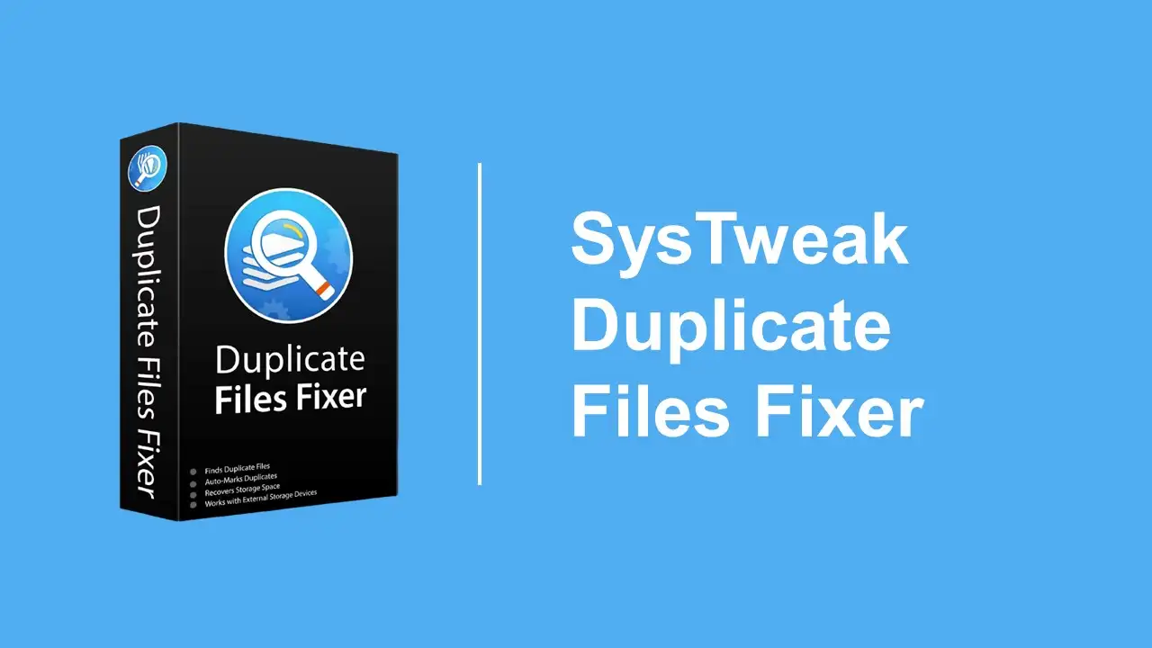 SysTweak Duplicate Files Fixer